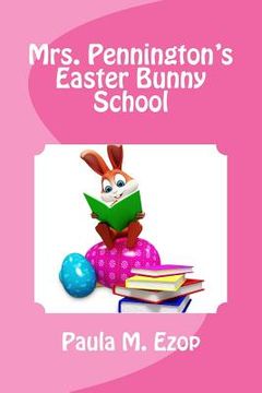 portada Mrs. Pennington's Easter Bunny School (en Inglés)