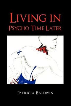 portada living in psycho time later