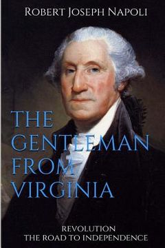 portada The Gentleman from Virginia: Version II historical fictoin narrative only (en Inglés)