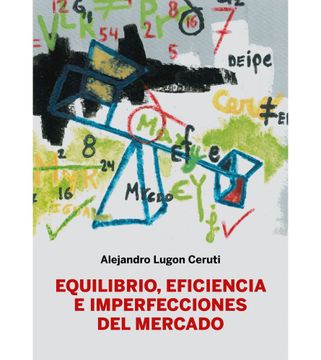 portada Equilibrio, Eficiencia e Imperfecciones del Mercado (in Spanish)