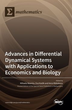 portada Advances in Differential Dynamical Systems with Applications to Economics and Biology (en Inglés)