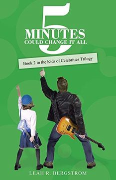 portada 5 Minutes Could Change it All: Book 2 in the Kids of Celebrities Trilogy (in English)