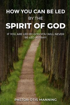 portada How You Can Be Led by the Spirit of God (en Inglés)