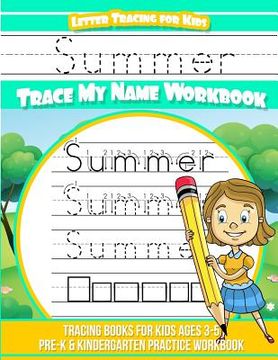 portada Summer Letter Tracing for Kids Trace my Name Workbook: Tracing Books for Kids ages 3 - 5 Pre-K & Kindergarten Practice Workbook (en Inglés)