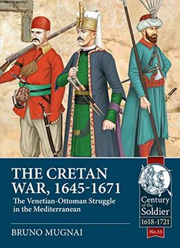 portada The Cretan war (1645-1671): The Venetian-Ottoman Struggle in the Mediterranean (Century of the Soldier) (en Inglés)