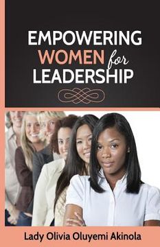 portada Empowering Women for Leadership: A Practical Guide to Personal Empowerment (en Inglés)