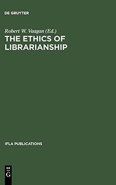 portada Ifla 101: The Ethics of Librarianship: An International Survey (Ifla Publications) (en Inglés)