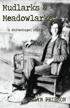 portada Mudlarks And Meadowlarks: a Whitechapel story (en Inglés)