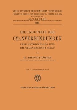 portada Die Industrie der Cyanverbindungen: Ihre Entwicklung und ihr Gegenwärtiger Stand (German Edition)