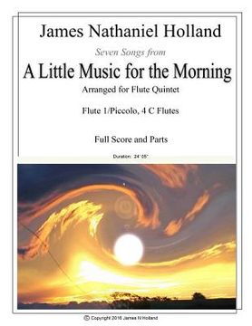 portada A Little Music for the Morning: Seven Songs Arranged for Flute Quintet (5 C Flutes) (en Inglés)