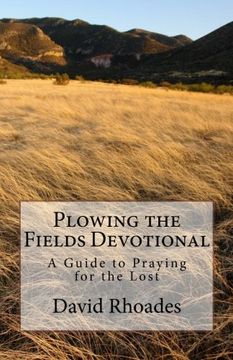 portada Plowing the Fields Devotional: A Guide to Praying for the Lost