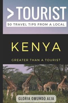 portada Greater Than a Tourist- Kenya: 50 Travel Tips from a Local (en Inglés)