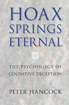 portada Hoax Springs Eternal: The Psychology of Cognitive Deception (en Inglés)