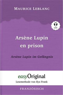 portada Arsène Lupin - 2 / Arsène Lupin en Prison / Arsène Lupin im Gefängnis (Buch + Audio-Cd) - Lesemethode von Ilya Frank - Zweisprachige Ausgabe Französisch-Deutsch