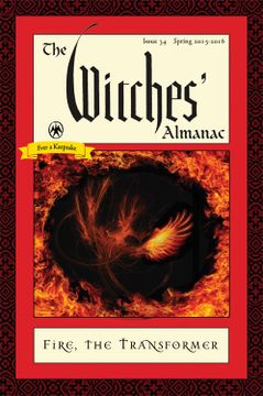 portada The Witches' Almanac: Issue 34, Spring 2015 to Spring 2016: Fire: The Transformer (en Inglés)