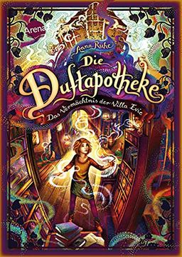 portada Die Duftapotheke (6). Das Vermächtnis der Villa Evie: Der Finale Band der Bestsellerreihe. Mit Farbschnitt nur in der 1. Auflage! (in German)