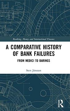 portada A Comparative History of Bank Failures: From Medici to Barings (Banking, Money and International Finance) (en Inglés)