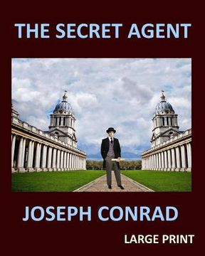 portada THE SECRET AGENT JOSEPH CONRAD Large Print: Large Print (in English)