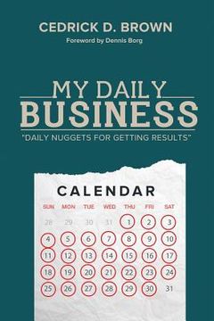 portada My Daily Business: Daily Nuggets for Getting Results (en Inglés)