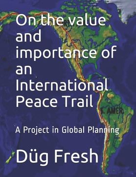 portada On the value and importance of an International Peace Trail: A Project in Global Planning
