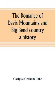 portada The Romance of Davis Mountains and big Bend Country (en Inglés)