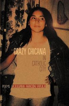 portada crazy chicana in catholic city (en Inglés)
