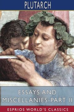 portada Essays and Miscellanies - Part II (Esprios Classics) (en Inglés)