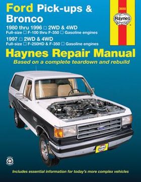portada Ford Pick ups & Bronco: 1980 Thru 1996 2wd & 4wd Full-Size F-100 Thru F-350 Gasoline Engines; 1997 2wd & 4wd Full-Size F-250Hd & F350 Gasoline Engines (Hayne'S Automotive Repair Manual) 