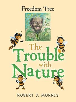 portada The Trouble with Nature: Freedom Tree (en Inglés)
