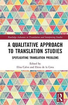 portada A Qualitative Approach to Translation Studies (Routledge Advances in Translation and Interpreting Studies) (en Inglés)