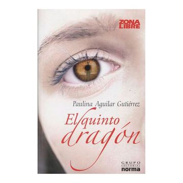 portada El Quinto Dragon - Premio Nacional Novela Juvenil Fenal - 2009