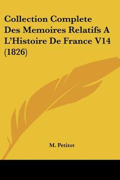 portada Collection Complete Des Memoires Relatifs A L'Histoire De France V14 (1826) (en Francés)