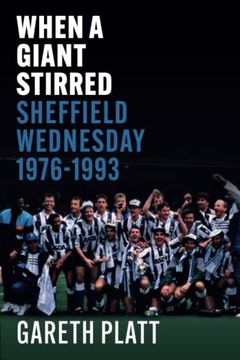 portada When a Giant Stirred. Sheffield Wednesday 1976-1993 (en Inglés)
