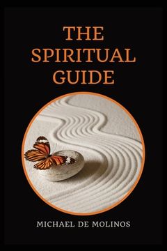 portada The Spiritual Guide: With a short Treatise concerning Daily Communion - Biography included 