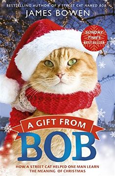 portada A Gift from Bob: How a Street Cat Helped One Man Learn the Meaning of Christmas