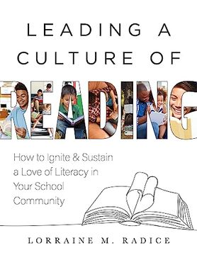 portada Leading a Culture of Reading: How to Ignite and Sustain a Love of Literacy in Your School Community (The How-To Guide for Building a Celebratory Culture of Reading) (en Inglés)