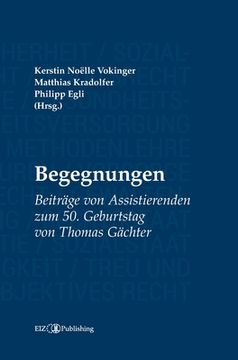 portada Begegnungen: Beiträge von Assistierenden zum 50. Geburtstag von Thomas Gächter (in German)