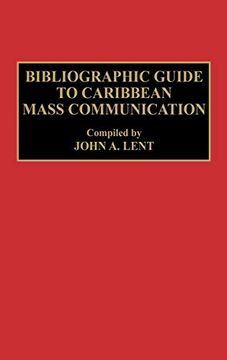 portada Bibliographic Guide to Caribbean Mass Communication (Bibliographies and Indexes in Mass Media and Communications) (en Inglés)