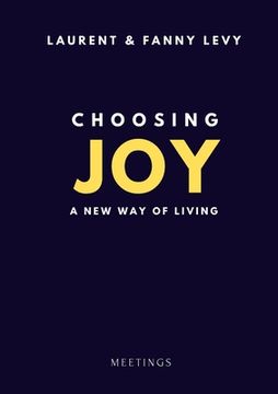 portada Choosing Joy: A New Way of Living (en Inglés)