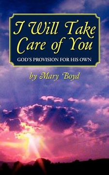 portada I Will Take Care of You, God's Provision for His Own (en Inglés)