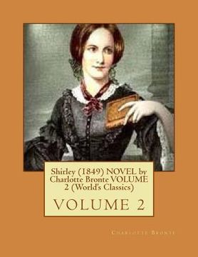 portada Shirley (1849) NOVEL by Charlotte Bronte VOLUME 2 (World's Classics) (en Inglés)