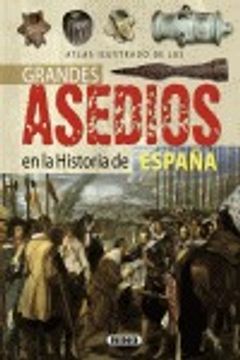 portada Atlas Ilustrado De Los Grandes Asedios En La Historia De España
