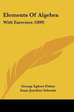portada elements of algebra: with exercises (1899) (in English)