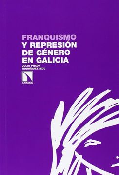 portada Franquismo y Represión de Género en Galicia (in Spanish)