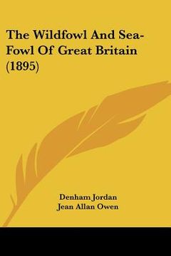 portada the wildfowl and sea-fowl of great britain (1895)