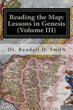 portada Reading the Map: Lessons in Genesis (Volume III)
