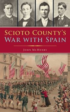 portada Scioto County's War with Spain (en Inglés)
