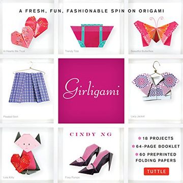 portada Girligami Kit: A Fresh, Fun, Fashionable Spin on Origami: Origami for Girls kit With Origami Book, 60 High-Quality Origami Papers: Gr [With Booklet an 