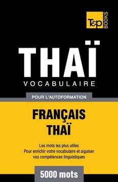portada Vocabulaire Français-Thaï pour l'autoformation - 5000 mots (en Francés)