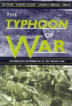 portada the typhoon of war: micronesian experiences of the pacific war (en Inglés)